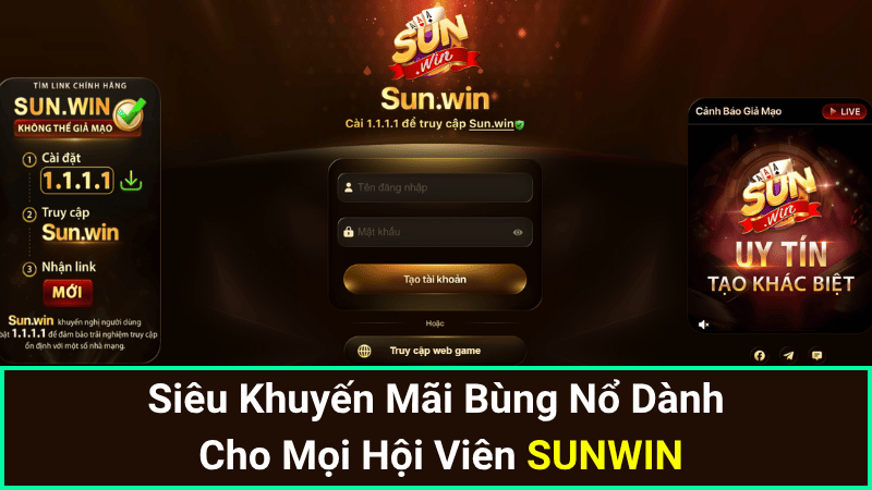 Siêu Khuyến Mãi Bùng Nổ Dành Cho Mọi Hội Viên SUNWIN